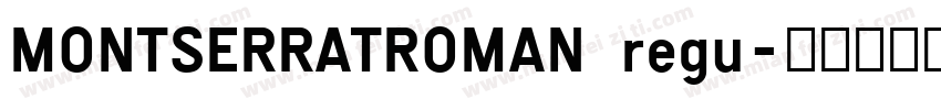 MONTSERRATROMAN regu字体转换